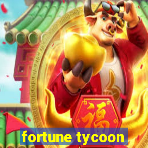 fortune tycoon